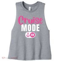 Funny Cruise Mode On Funny Cruise Vacation Funny Cruise Ship Cruise Mode On Women's Racerback Cropped Tank thumb 0