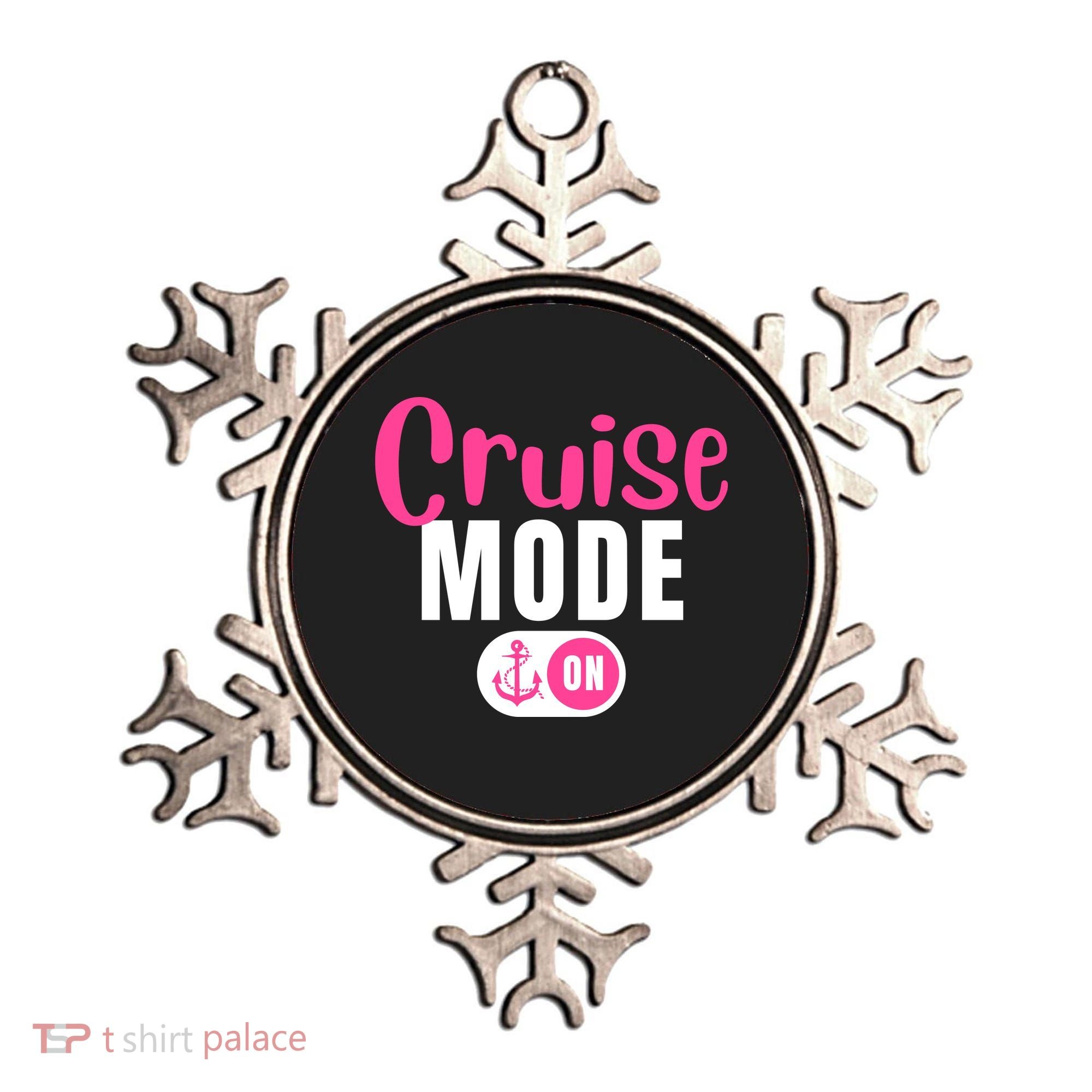 Funny Cruise Mode On Funny Cruise Vacation Funny Cruise Ship Cruise Mode On Ornament