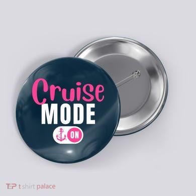 Funny Cruise Mode On Funny Cruise Vacation Funny Cruise Ship Cruise Mode On Button