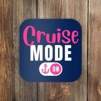 Funny Cruise Mode On Funny Cruise Vacation Funny Cruise Ship Cruise Mode On Coaster thumb 0
