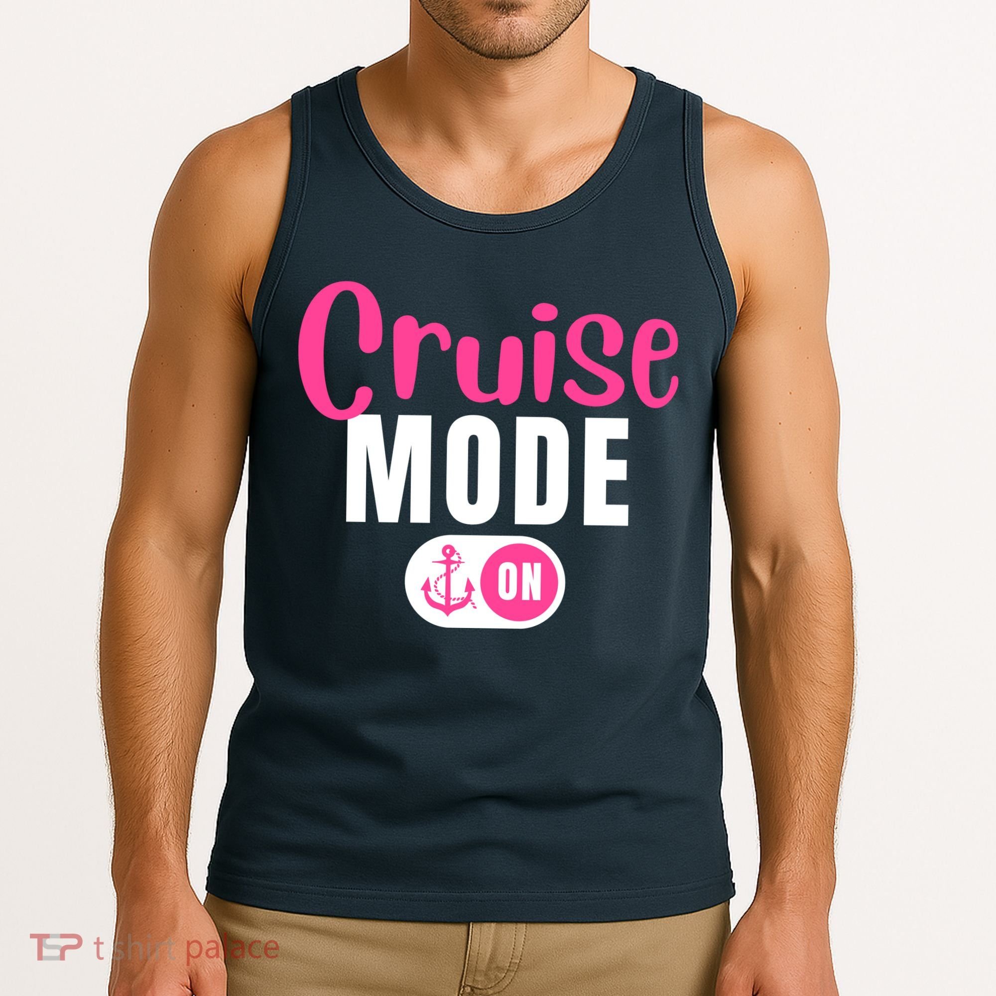 Funny Cruise Mode On Funny Cruise Vacation Funny Cruise Ship Cruise Mode On Tank Top