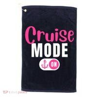 Funny Cruise Mode On Funny Cruise Vacation Funny Cruise Ship Cruise Mode On Golf Towel thumb 0