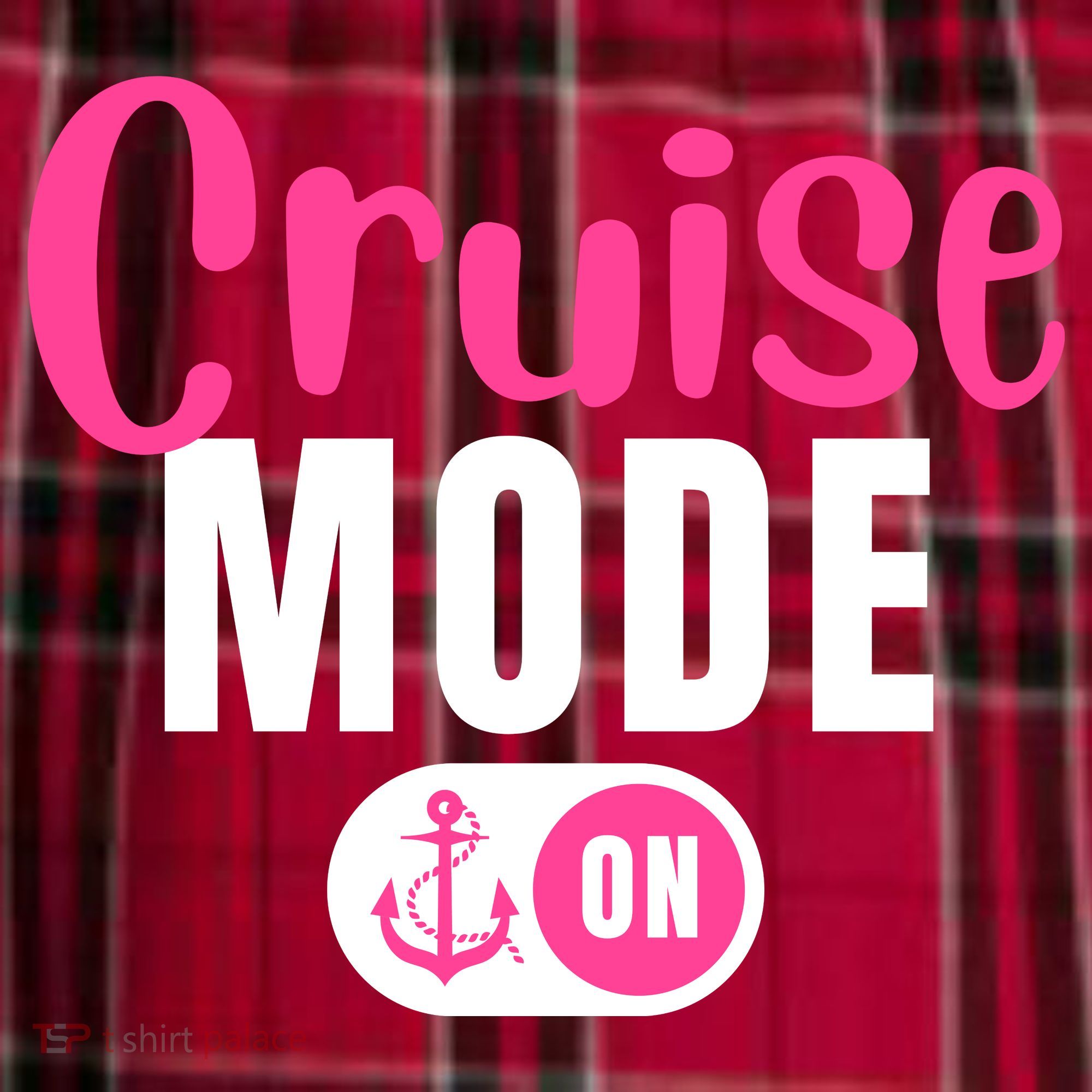 Funny Cruise Mode On Funny Cruise Vacation Funny Cruise Ship Cruise Mode On Women's Flannel Plaid Pajama Pants