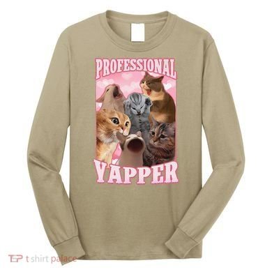 Funny Cat Meme Professional Yapper Cat Oddly Specific Dank Long Sleeve Shirt