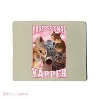 Funny Cat Meme Professional Yapper Cat Oddly Specific Dank Mousepad thumb 0