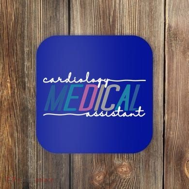 Funny Cardiology Medical Assistant Gift Coaster