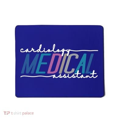 Funny Cardiology Medical Assistant Gift Mousepad