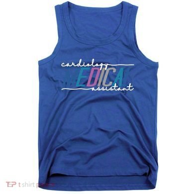 Funny Cardiology Medical Assistant Gift Tank Top