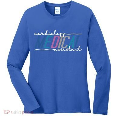 Funny Cardiology Medical Assistant Gift Women's Long Sleeve Shirt