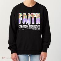Faith Can Move Mountains Matthew 21:22 Prayer Women's Sweatshirt thumb 0