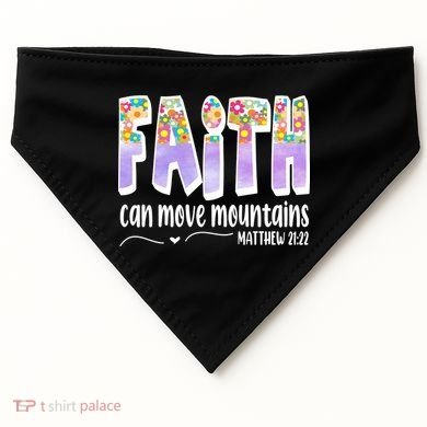 Faith Can Move Mountains Matthew 21:22 Prayer USA-Made Doggie Bandana