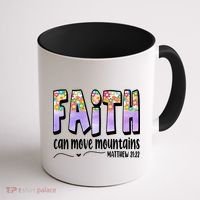Faith Can Move Mountains Matthew 21:22 Prayer Coffee Mug thumb 1