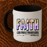 Faith Can Move Mountains Matthew 21:22 Prayer Coffee Mug thumb 2