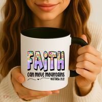 Faith Can Move Mountains Matthew 21:22 Prayer Coffee Mug thumb 3