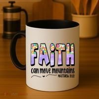Faith Can Move Mountains Matthew 21:22 Prayer Coffee Mug thumb 4