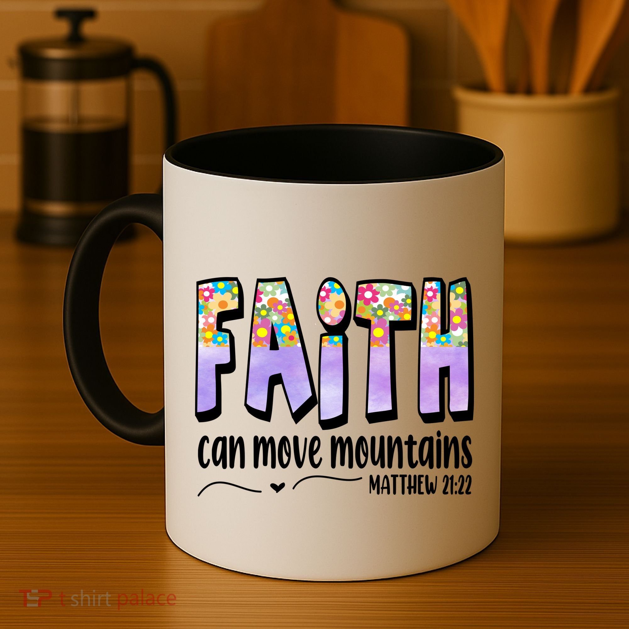 Faith Can Move Mountains Matthew 21:22 Prayer Coffee Mug