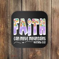 Faith Can Move Mountains Matthew 21:22 Prayer Coaster thumb 0