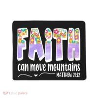 Faith Can Move Mountains Matthew 21:22 Prayer Mousepad thumb 0