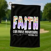 Faith Can Move Mountains Matthew 21:22 Prayer Golf Towel thumb 1