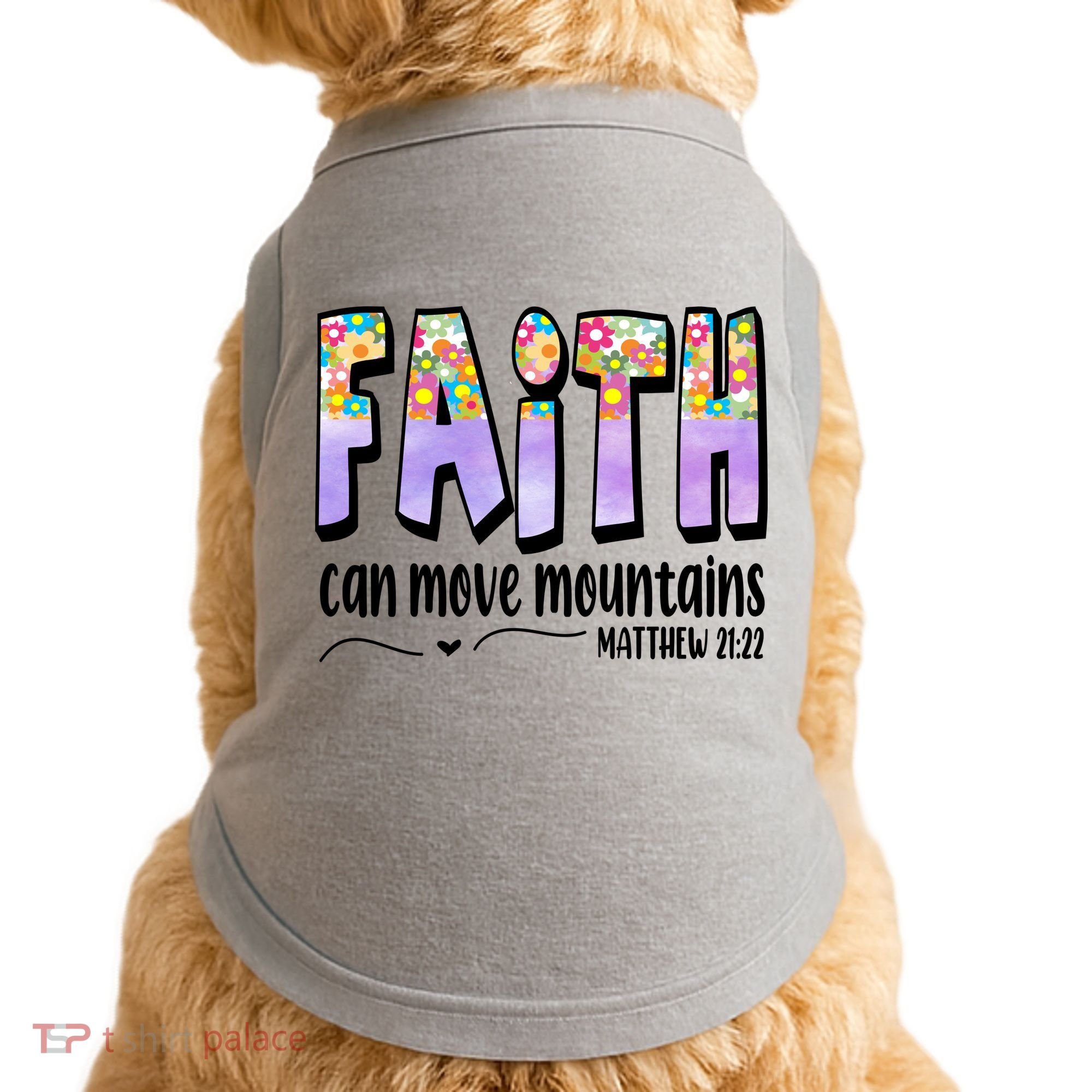 Faith Can Move Mountains Matthew 21:22 Prayer Doggie Tank