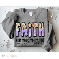 Faith Can Move Mountains Matthew 21:22 Prayer Sweatshirt thumb 2
