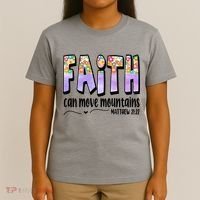 Faith Can Move Mountains Matthew 21:22 Prayer T-Shirt thumb 4
