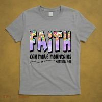 Faith Can Move Mountains Matthew 21:22 Prayer T-Shirt thumb 5