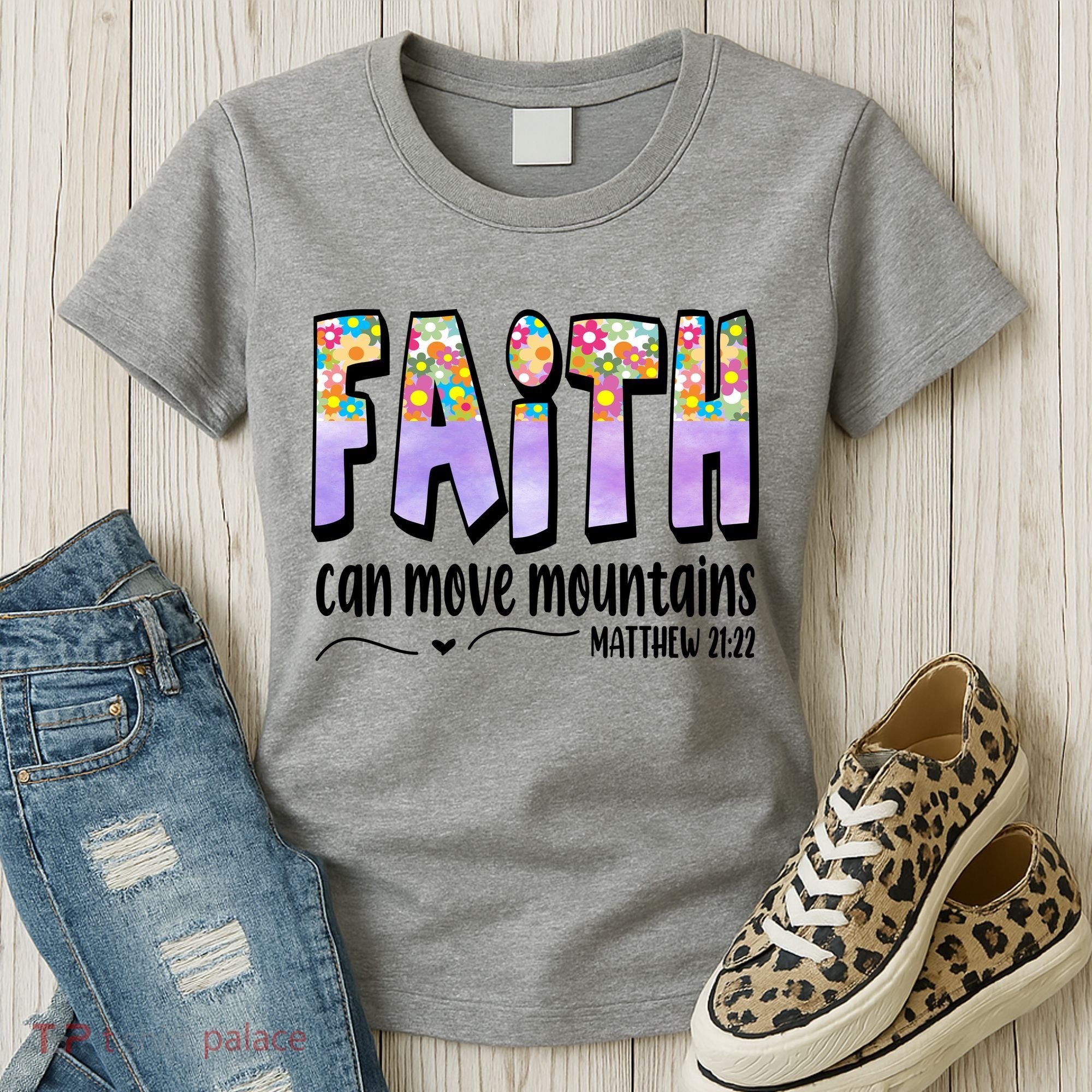 Faith Can Move Mountains Matthew 21:22 Prayer Women's T-Shirt