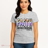 Faith Can Move Mountains Matthew 21:22 Prayer Women's T-Shirt thumb 4