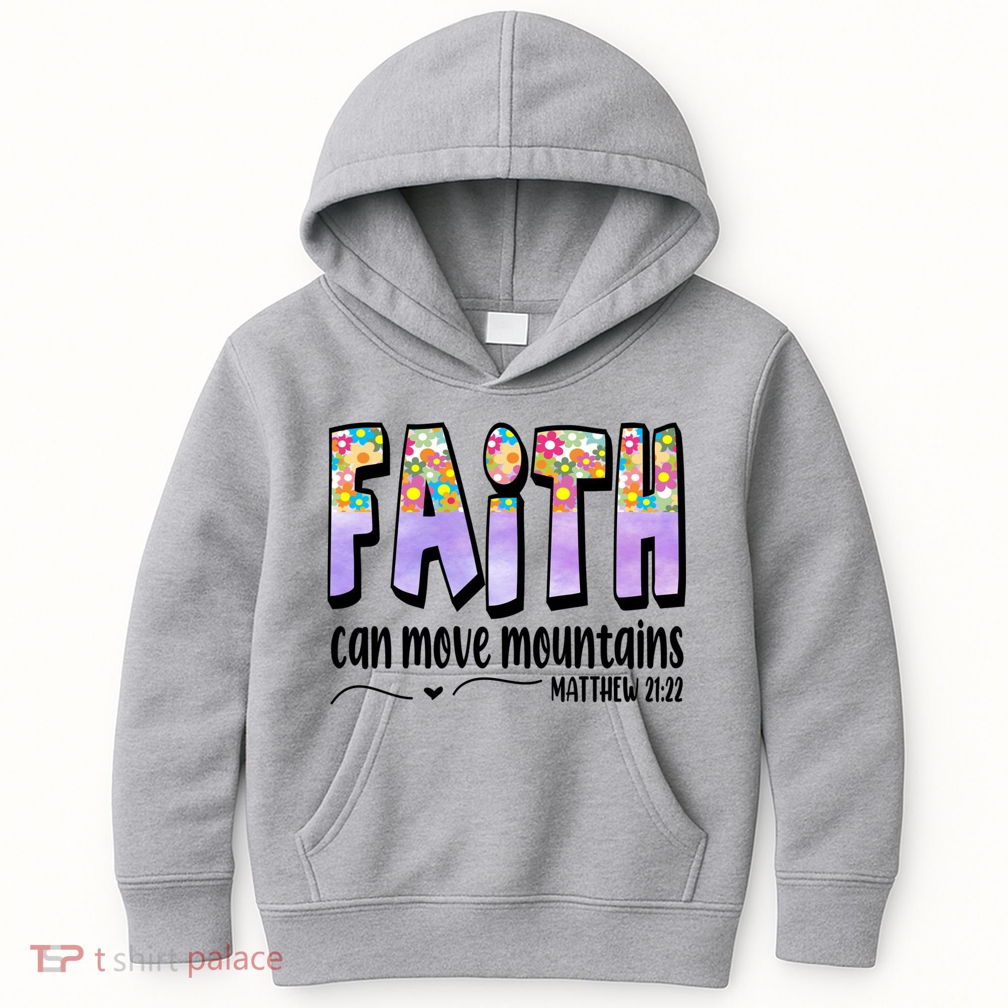 Faith Can Move Mountains Matthew 21:22 Prayer Kids Hoodie