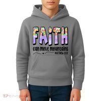 Faith Can Move Mountains Matthew 21:22 Prayer Kids Hoodie thumb 4