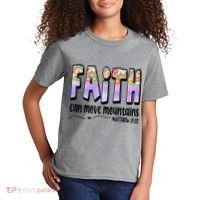 Faith Can Move Mountains Matthew 21:22 Prayer Kids T-Shirt thumb 2