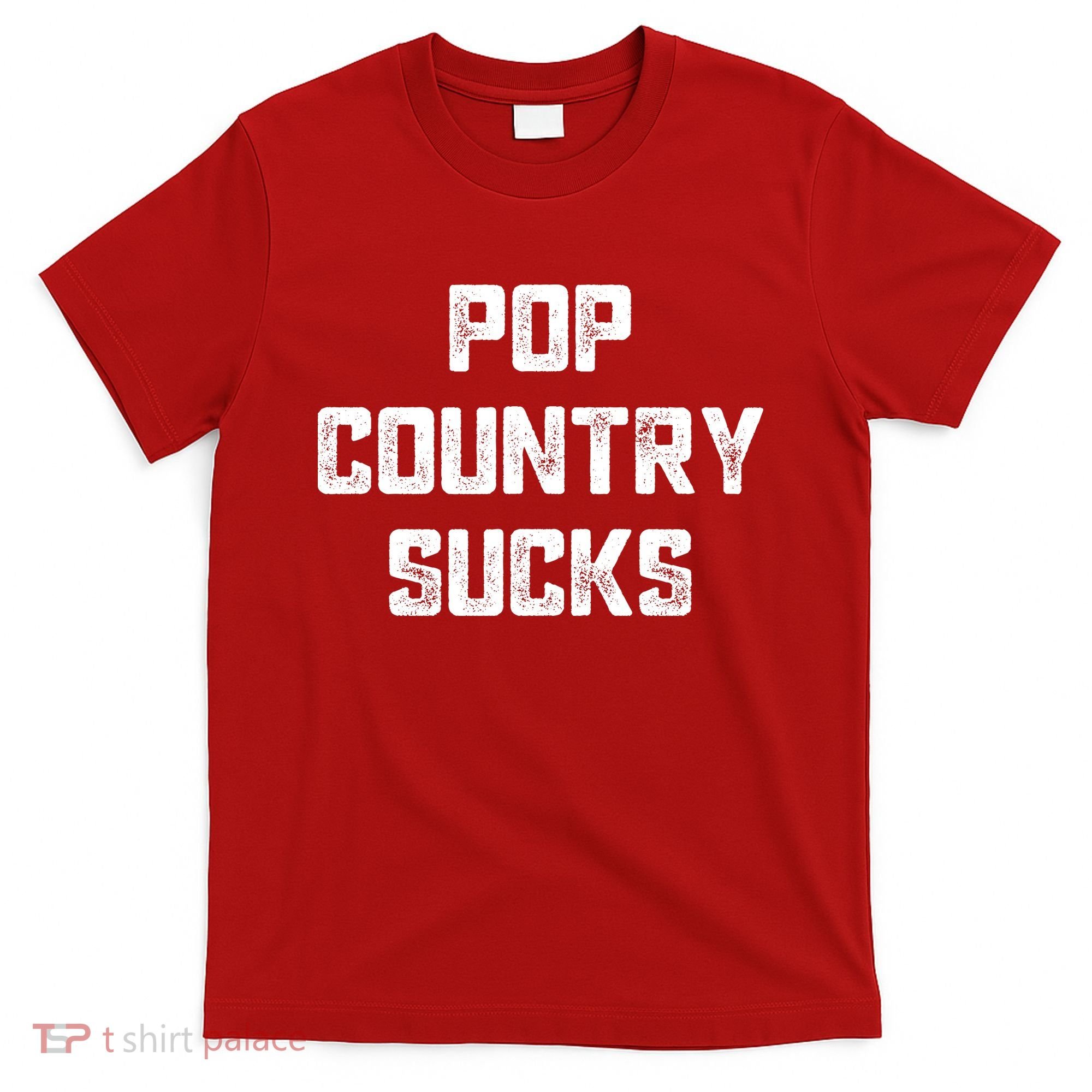 Funny Country Music Gifts Pop Country Sucks T-Shirt