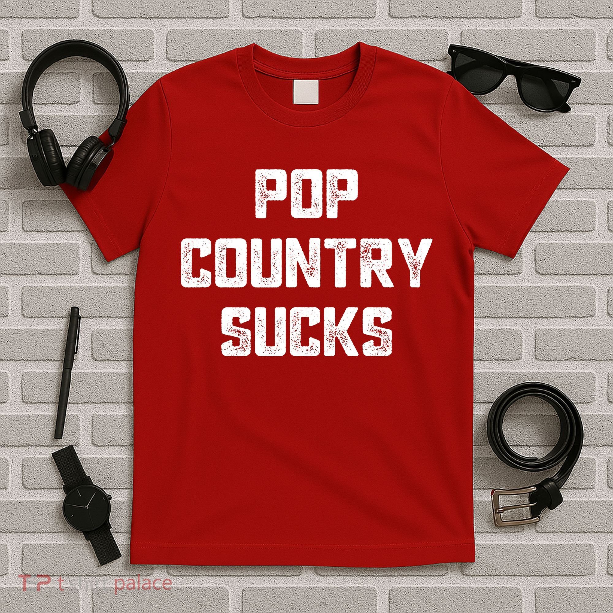 Funny Country Music Gifts Pop Country Sucks T-Shirt