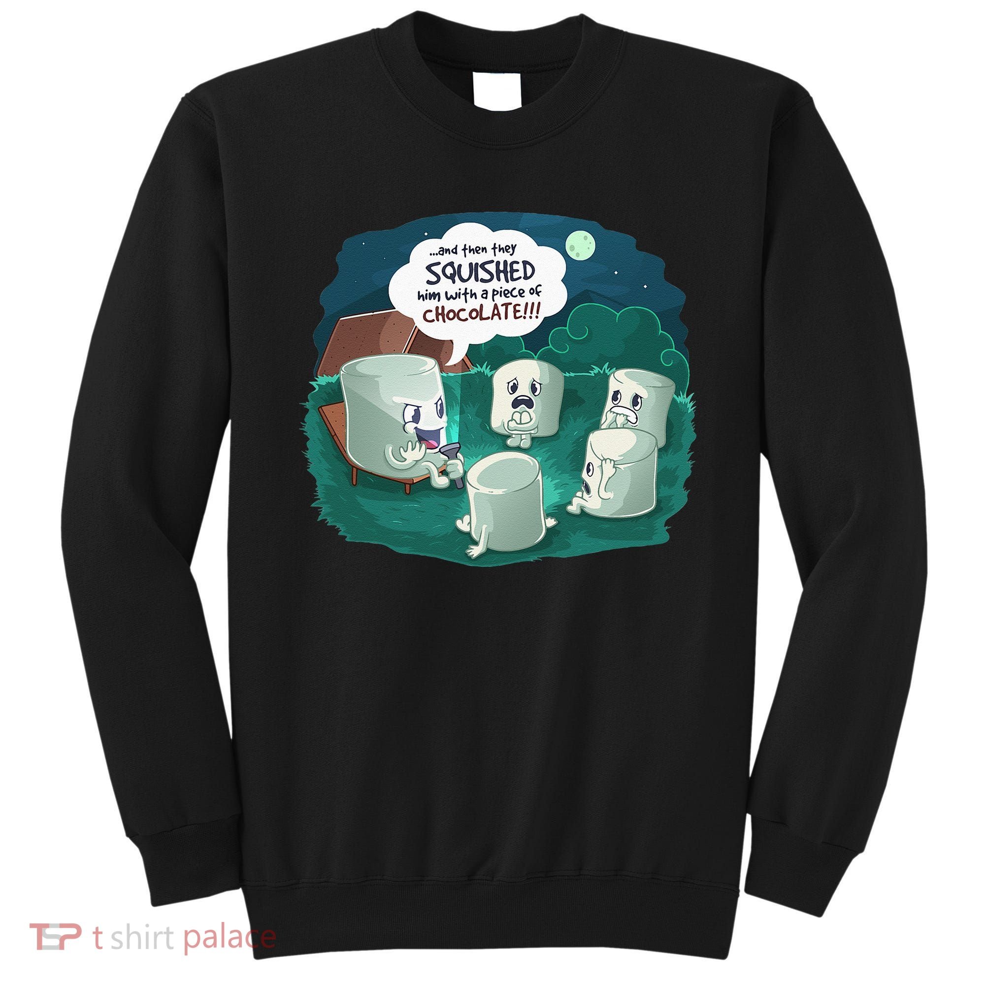 Funny Cute Marshmallow Scary Campfire Story SMores Gift Sweatshirt