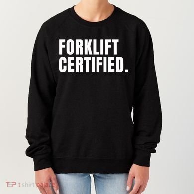 Forklift Certified Meme Funny Forklift Driver Forklift Operator Women's Sweatshirt