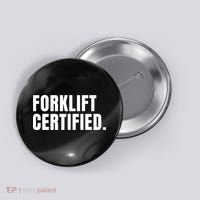 Forklift Certified Meme Funny Forklift Driver Forklift Operator Button thumb 0