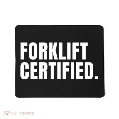 Forklift Certified Meme Funny Forklift Driver Forklift Operator Mousepad