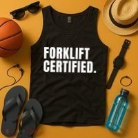 Forklift Certified Meme Funny Forklift Driver Forklift Operator Tank Top thumb 4