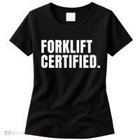Forklift Certified Meme Funny Forklift Driver Forklift Operator Women's T-Shirt thumb 0