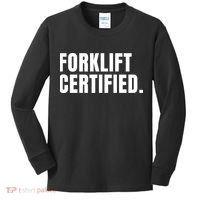 Forklift Certified Meme Funny Forklift Driver Forklift Operator Kids Long Sleeve Shirt thumb 0