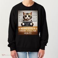 Funny Cat Meme Guilty Of Being Cute Women's Sweatshirt thumb 0