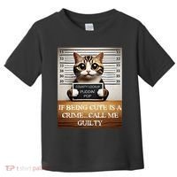 Funny Cat Meme Guilty Of Being Cute Toddler T-Shirt thumb 0