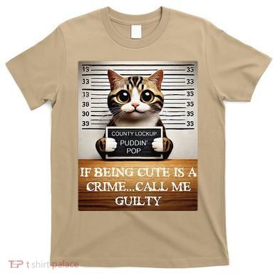 Funny Cat Meme Guilty Of Being Cute T-Shirt