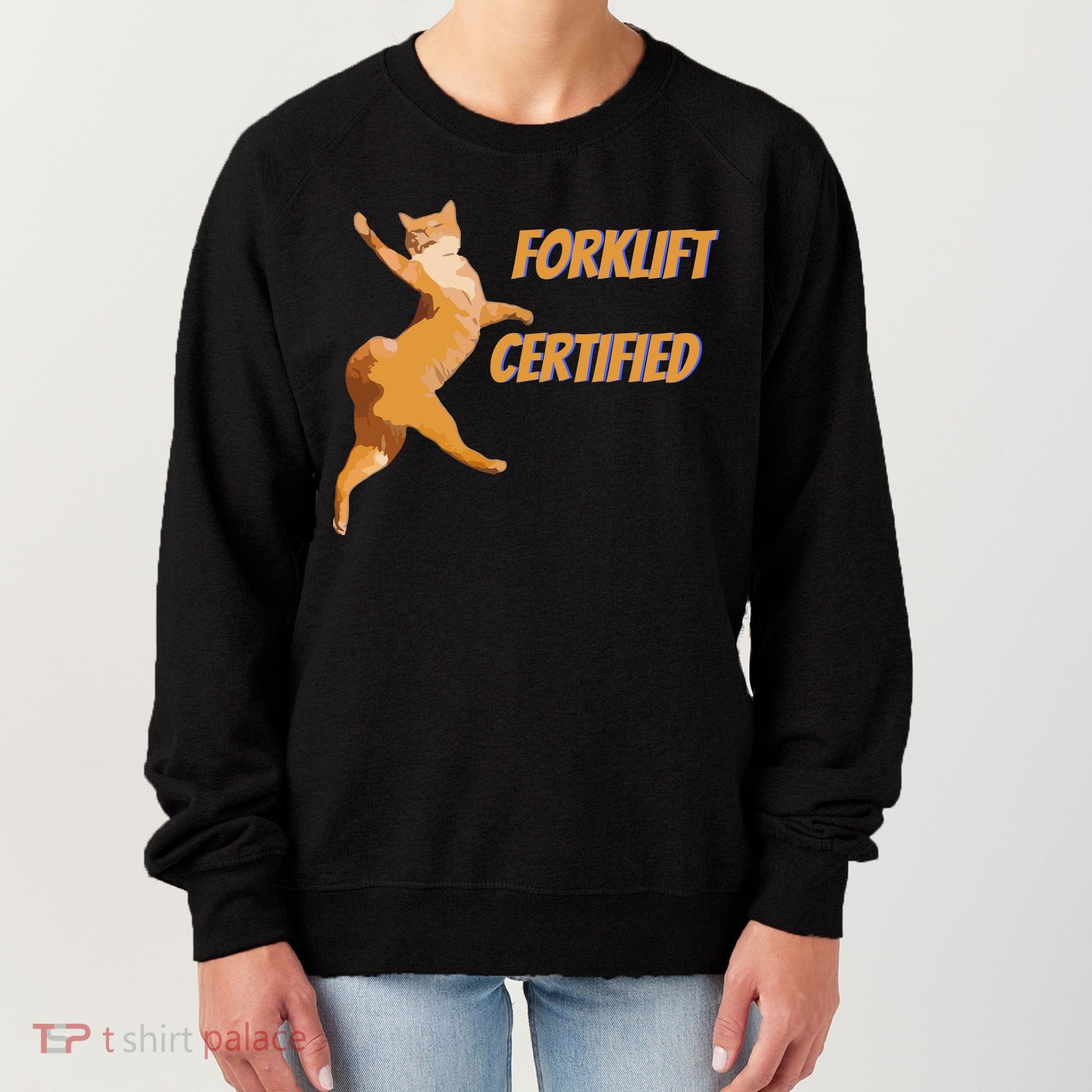 Forklift Certified Meme Funny Forklift Driver Forklift Operator Funny Meme Women's Sweatshirt