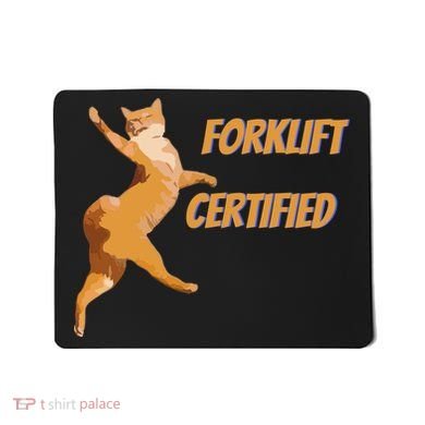 Forklift Certified Meme Funny Forklift Driver Forklift Operator Funny Meme Mousepad