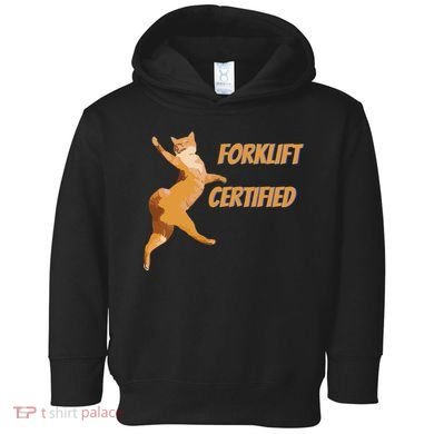 Forklift Certified Meme Funny Forklift Driver Forklift Operator Funny Meme Toddler Hoodie