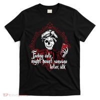 Feeling Cute Might Haunt Someone Later Idk T-Shirt thumb 0