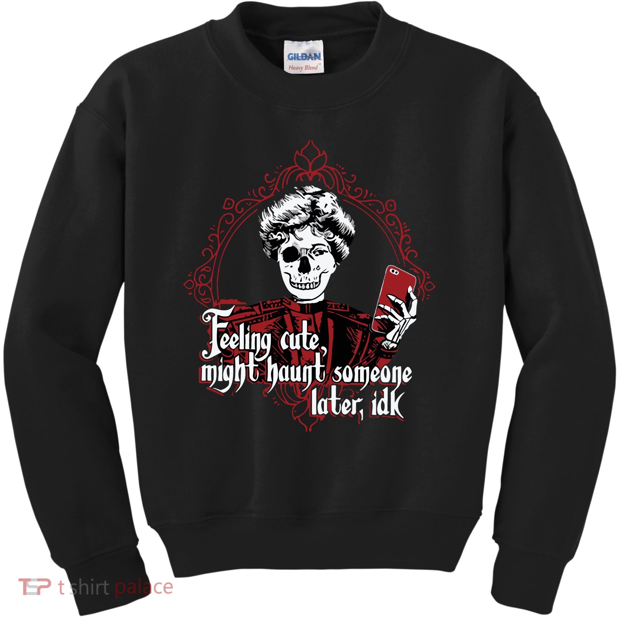 Feeling Cute Might Haunt Someone Later Idk Kids Sweatshirt