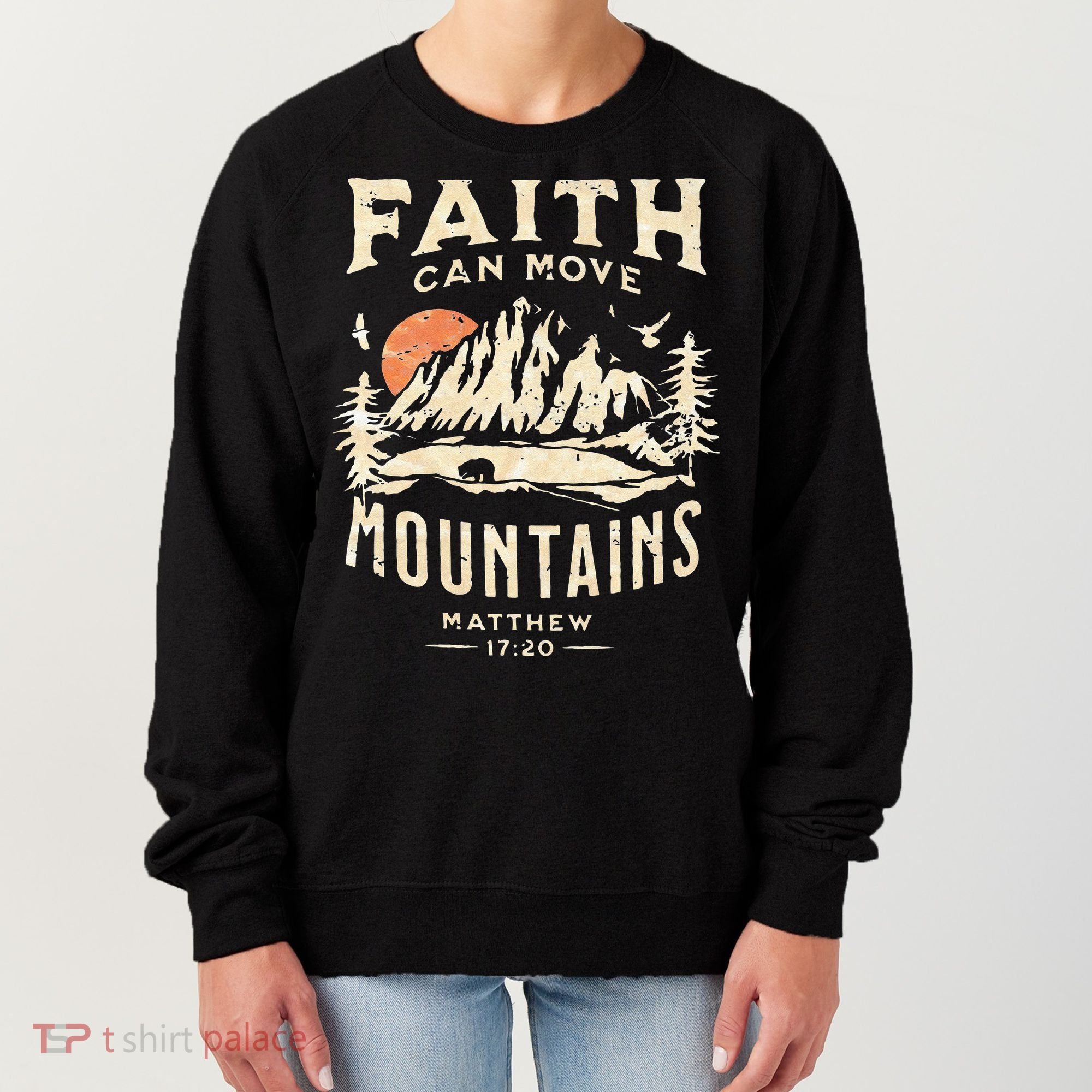 Faith Can Move Mountains Religious Bible Christian Jesus Women's Sweatshirt